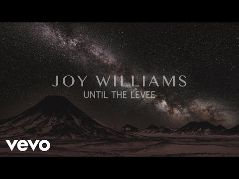 Joy Williams - Until the Levee (Audio)