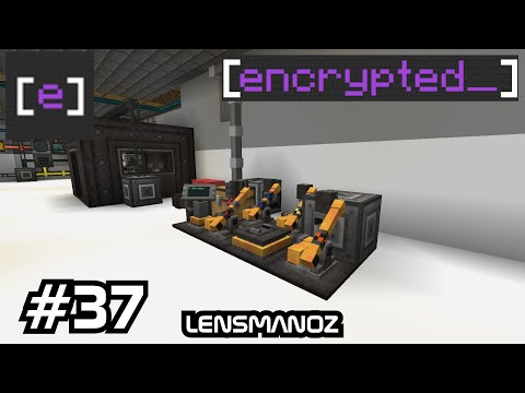 Lensmanoz - Minecraft Encrypted - Ep 37 | Lubricant & Lasers