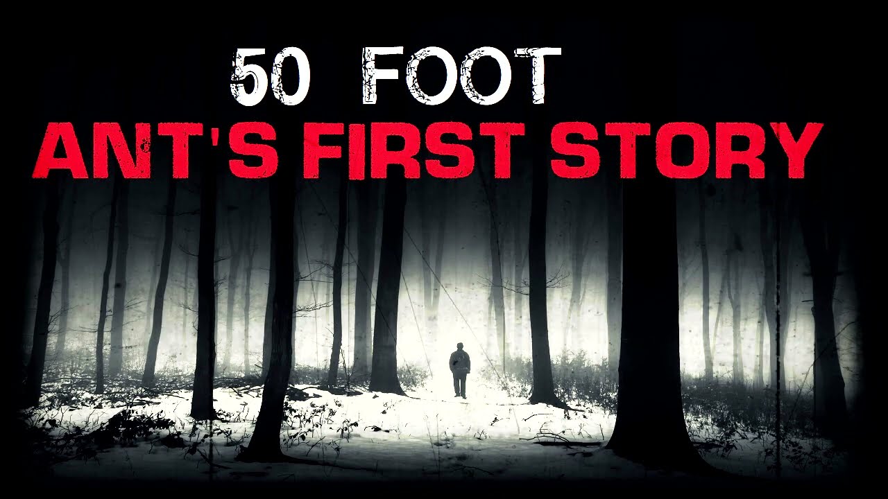 "50 Foot Ant's First Story" Creepypasta