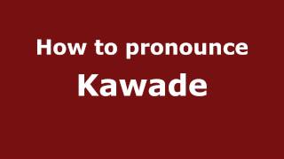 How to pronounce Kawade