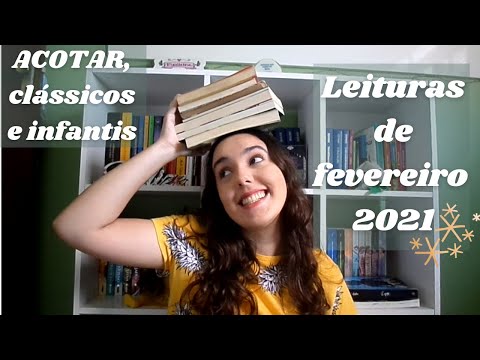 Leituras de fevereiro/2021 (7 livros) - Acotar, clássicos e livros infantis | Laís Mesquita