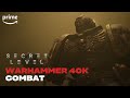 Warhammer 40 000 Combat Secret Level Prime Video