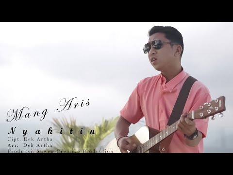 MANG ARIS - NYAKITIN -OFFICIAL VIDEO