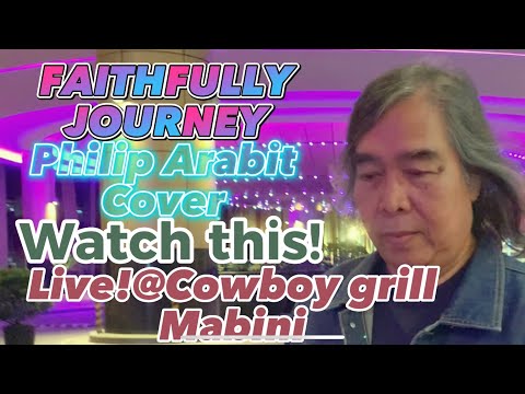 AO VIVO!!AT COWBOY GRILL MABINI FIELDLY JOURNEY PHILIP ARABIT (COVER) 5 DE MARÇO DE 2022