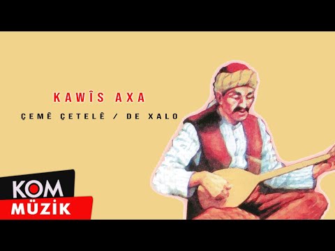 Kawîs Axa - Çemê Çetelê (Official Audio © Kom Müzik)