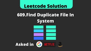 YouTube video '609. Find Duplicate File in System | LeetCode Solution | SusilVic Codes'