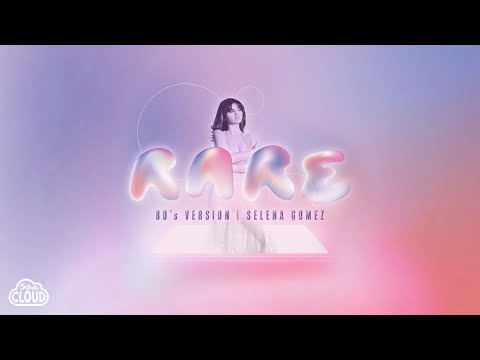 Selena Gomez - Rare (80's Version / Audio)