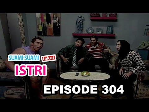 Suami Suami Takut Istri Eps 304 Part 1