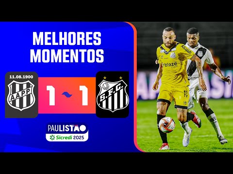 PONTE PRETA 1 X 1 SANTOS  | MELHORES MOMENTOS | 2ª RODADA | PAULISTÃO SICREDI 2025