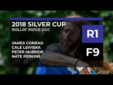 2018 Silver Cup • R1 F9 • James Conrad • Cale Leiviska • Peter McBride • Nate Perkins
