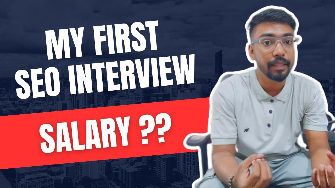 My First SEO interview! Salary ??