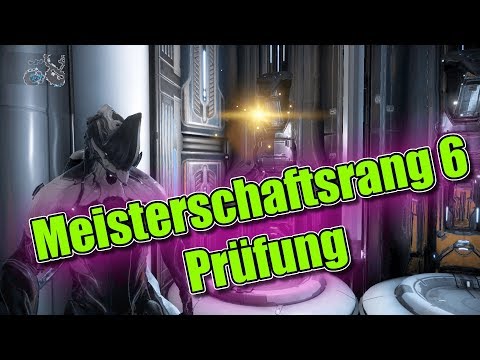 Warframe Meisterschaftsrang 6 Prüfung