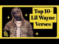 Top 10 Best Lil Wayne Verses Of All Time With Lyrics
