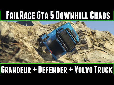 FailRace Gta 5 Downhill Chaos Ep 26 Grandeur + Defender + Volvo Truck
