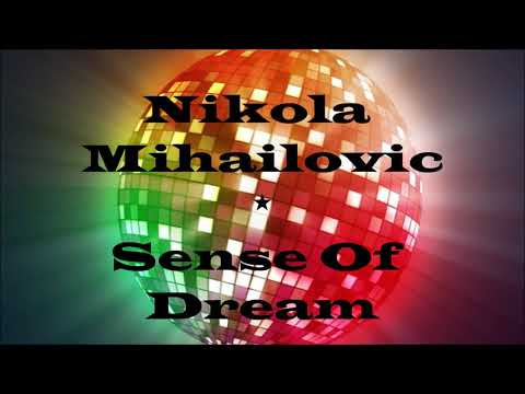 Nikola Mihailovic - Sense Of Dream