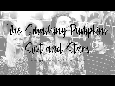 The Smashing Pumpkins  - Soot and Stars