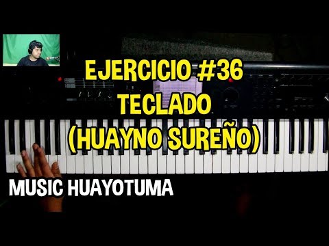 Ejercicio #36 Huayno Sureño Teclado Music Huayotuma