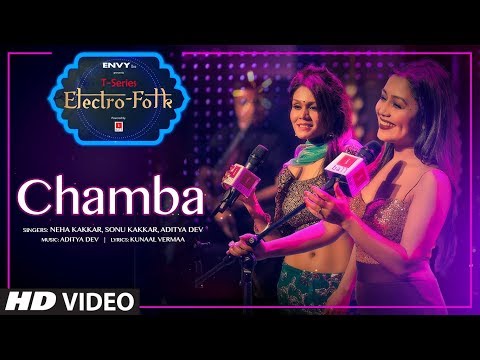ELECTRO FOLK: Chamba | Neha Kakkar, Sonu Kakkar, Aditya Dev | Bhushan Kumar | T-Series