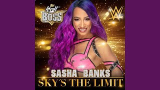 Sky&#39;s the Limit (Sasha Banks)