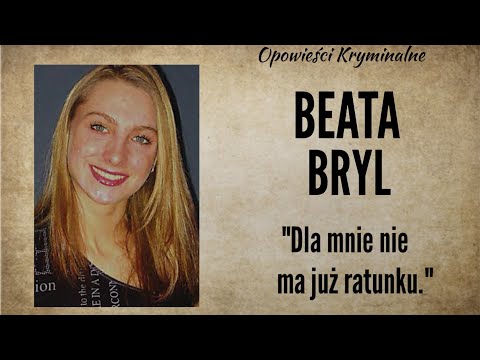 Beata Bryl's Story || There's No Help for Me || Crime Stories