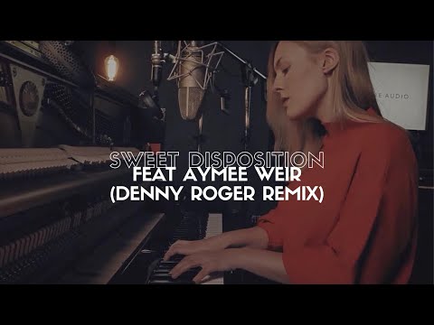 The Temper Trap feat Aymee Weir - Sweet Disposition (Denny Roger Radio Mix)