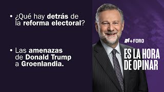 ¿Qué podemos esperar de la Reforma Electoral en México? - Es la Hora de Opinar - 19 de Enero 2026