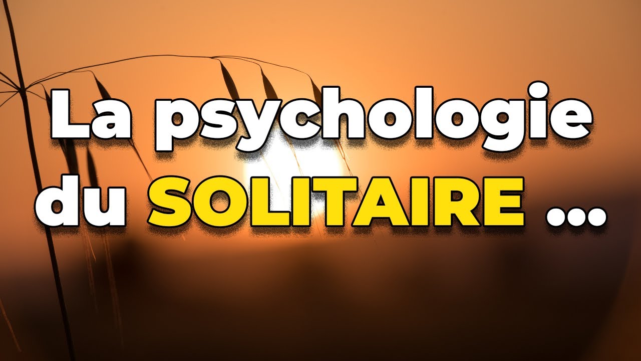 La psychologie du SOLITAIRE - Carl Jung