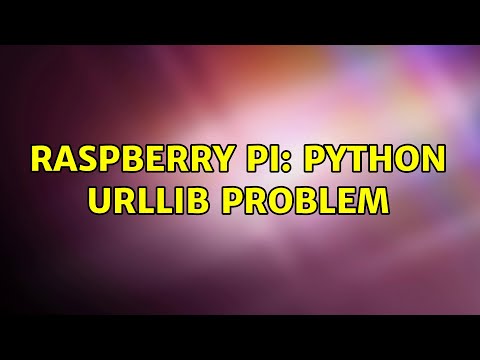 Raspberry Pi Python Urllib Problem