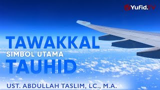Download lagu Ceramah Agama: Tawakal Simbol Utama Tauhid - Ustadz Abdullah Taslim, Lc., M.A. mp3 Download lagu Ceramah Agama: Tawakal Simbol Utama Tauhid - Ustadz Abdullah Taslim, Lc., M.A. mp3