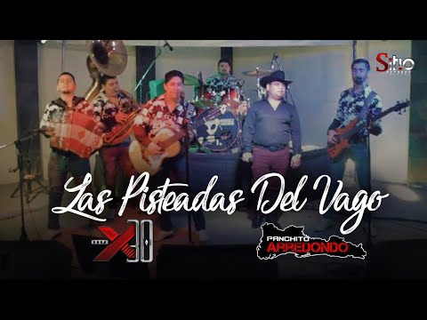 Panchito Arredondo FT Grupo X30 (Las Pisteadas Del Vago)  #SitioRecords