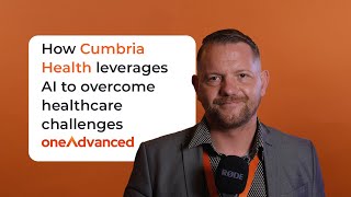 How Cumbria Health Leverages AI to Overcome Healthcare Challenges