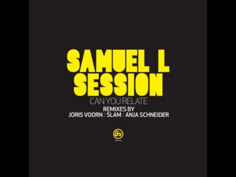 Samuel L Session - Can You Relate (Anja Schneider Out Of Berlin Remix)