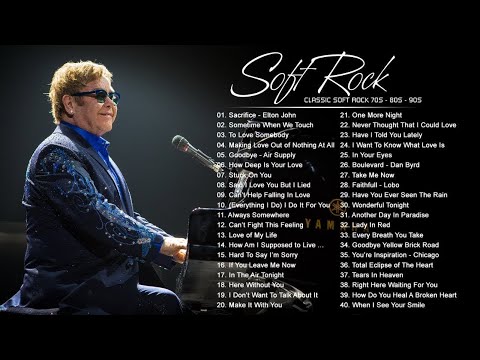 Elton John, Phil Collins, Bee Gees, Rod Stewart, Air Supply, Chicago - Best Soft Rock Songs Ever