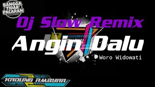 Download lagu DJ ANGIN DALU - WORO WIDOWATI TERBARU SLOW BAS 2020 mp3 Download lagu DJ ANGIN DALU - WORO WIDOWATI TERBARU SLOW BAS 2020 mp3