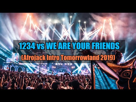 1234 vs We Are Your Friends (Afrojack Intro Tomorrowland 2019) [Jarbel Remake]