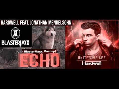 Blasterjaxx vs  Hardwell feat  Jonathan Mendelsohn   Echo  BlasterMaxx Mashup  Official Music