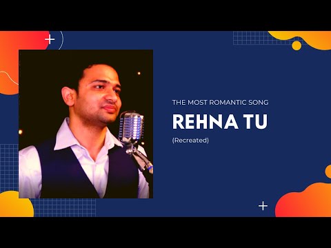 Gaurav Bhatnagar Rehna Tu Hai Jaisa Tu