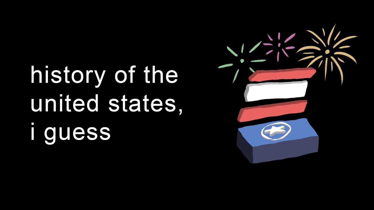 history of the united states, i guess