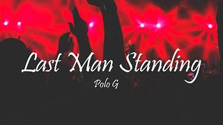 Polo G - Last Man Standing (Lyrics)