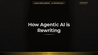 How Agentic AI is Rewriting Legal Workflows Forever