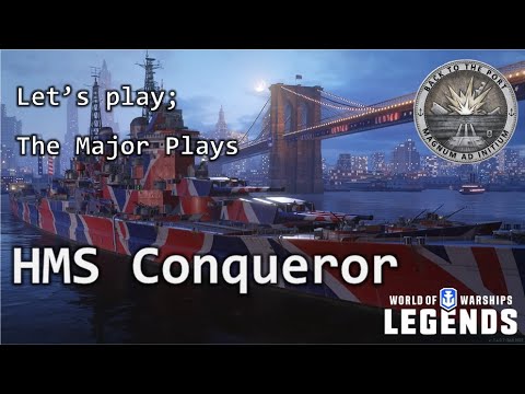 Let’s play; The Major plays HMS Conqueror; World of Warships Legends