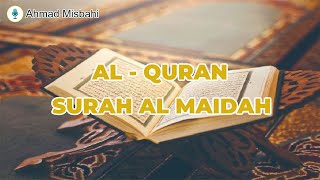 Download lagu Murotal Al Quran | Surah Al Maidah |  Ahmad Misbahi mp3