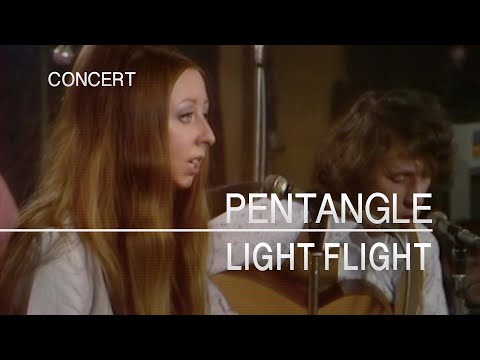 Pentangle - Light Flight (Songs From The Two Brewers, 8th May 1970)