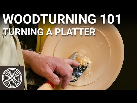 Woodturning 101 - Video 7 - Turning a Platter