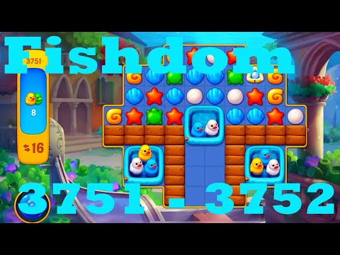 Fishdom Level 3751 - 3752 HD Walkthrough | 3 - match puzzle game | gameplay | android | GameGo Game
