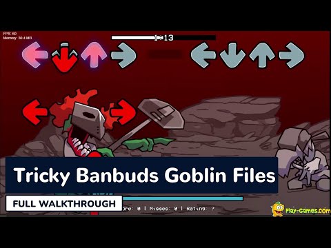 Fnf Vs  Tricky Banbuds Goblin Files  - Full Gameplay Walkthrough