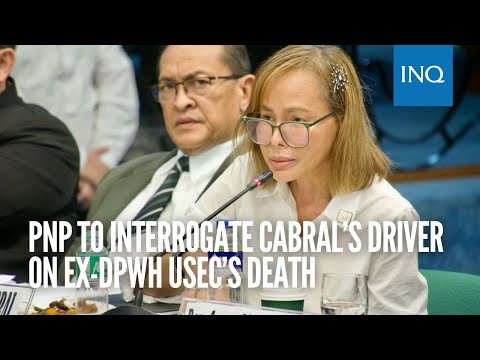 PNP to interrogate Cabral’s driver on ex-DPWH usec’s death