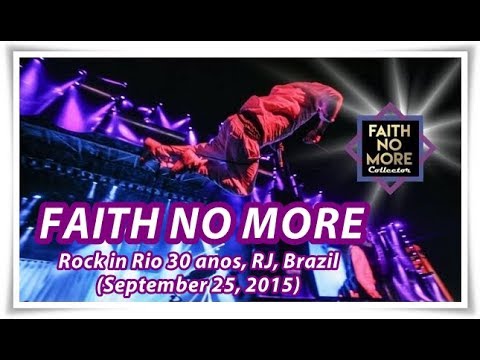 Faith No More | Rock in Rio 30 anos, Rio de Janeiro, RJ, Brazil (September 25, 2015)
