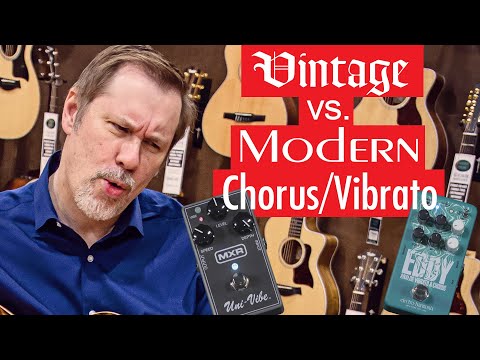 Vintage vs Modern · Chorus/Vibrato