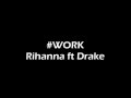 320kb S High Quality Work Rihanna Ft Drake Lyric